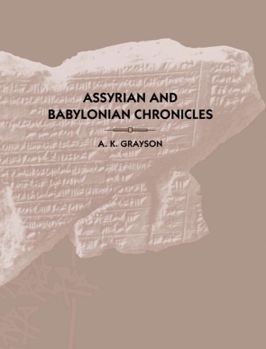 Cover for the book Assyrian and Babylonian Chronicles