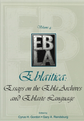 Cover image for Eblaitica: Essays on the Ebla Archives and Eblaite Language, Volume 4 Edited by Cyrus H. Gordon and Gary A. Rendsburg