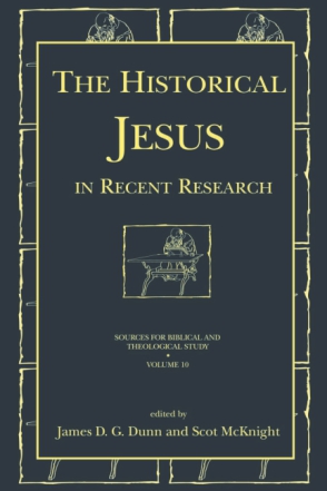 Cover image for The Historical Jesus in Recent Research Edited by James D. G. Dunn and Scot McKnight