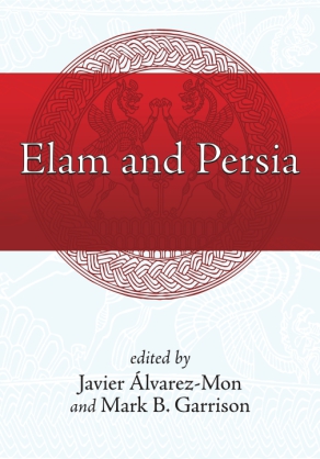 Cover image for Elam and Persia Edited by Javier Álvarez-Mon and Mark B. Garrison