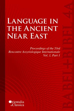 Cover image for Proceedings of the 53th Rencontre Assyriologique Internationale: Vol. 1: Language in the Ancient Near East (2 parts) Edited by Leonid E. Kogan, Natalia Koslova, Sergey Loesov, and Serguei Tishchenko