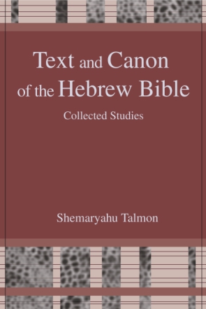 Cover image for Text and Canon of the Hebrew Bible: Collected Studies By Shemaryahu Talmon