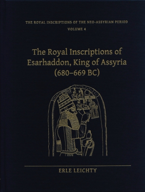The Royal Inscriptions of Esarhaddon, King of Assyria (680-669 BC)