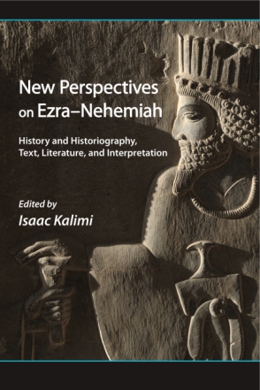 Cover image for New Perspectives on Ezra-Nehemiah: History and Historiography, Text, Literature, and Interpretation Edited by Isaac Kalimi
