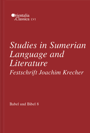 Cover image for Babel und Bibel 8: Studies in Sumerian Language and Literature: Festschrift Joachim Krecher Edited by Natalia Koslova, E. Vizirova, and Gabor Zólyomi