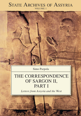 Cover image for The Correspondence of Sargon II, Part I: Letters from Assyria and the West By Simo Parpola