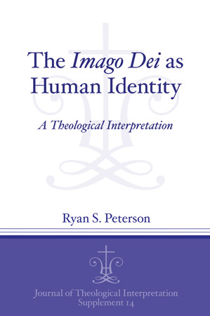 Cover image for The Imago Dei as Human Identity: A Theological Interpretation By Ryan S. Peterson