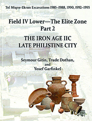 Cover image for Tel Miqne 9/2: The Iron Age IIC: Late Philistine City By Seymour (Sy) Gitin, with contributions by Trude Dothan, and Yosef Garfinkel