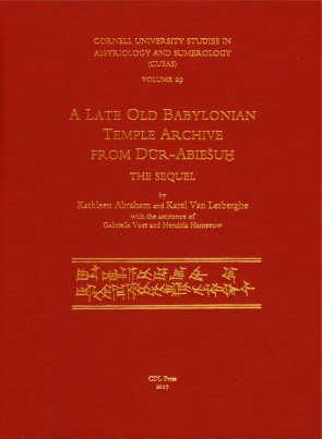 Cover image for CUSAS 29: A Late Old Babylonian Temple Archive from Dur-Abiesuh: The Sequel By Kathleen Abraham and Karel Van Lerberghe
