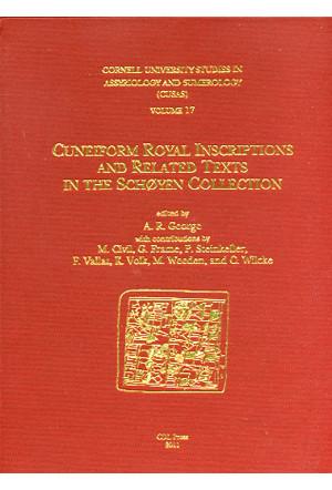Cover image for CUSAS 17: Cuneiform Royal Inscriptions and Related Texts in the Schøyen Collection Edited by Andrew R. George, Contributions by Miguel Civil, Piotr Steinkeller, and F. Vallet