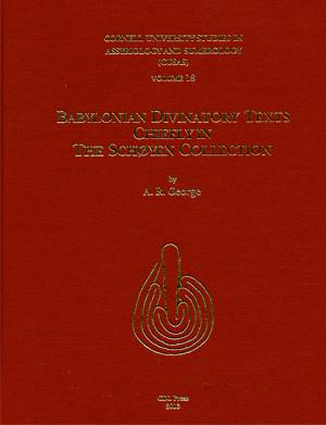 Cover image for CUSAS 18: Babylonian Divinatory Texts Chiefly in the Schøyen Collection By Andrew R. George