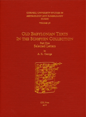 Old Babylonian Texts in the Schyen Collection Part One: Selected Letters