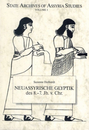 Cover image for Neuassyrische Glyptik 8.–7. Jh. v. Chr.: Unter besonderer Berucksichtigung der Siegelungen auf Tafeln und Tonverschlussen By Suzanne Herbordt