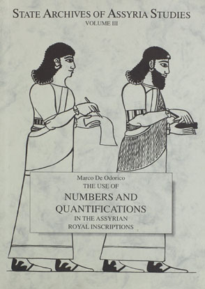 Cover image for The Use of Numbers and Quantifications in the Assyrian Royal Inscriptions By Marco de Odorico