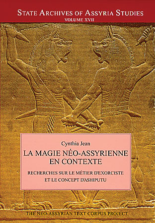 Cover image for La Magie neo-assyrienne en Contexte: Recherches sur le métier d’exorciste et le concept d’ashiputu By Cynthia Jean