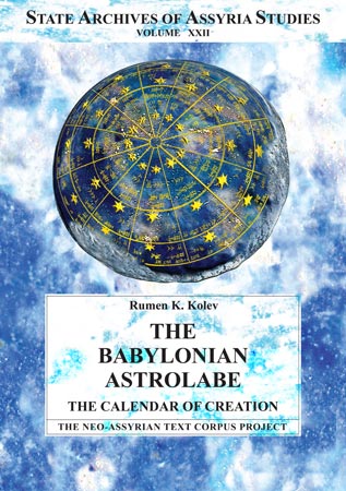 Cover image for The Babylonian Astrolabe: The Calendar of Creation By Rumen Kolev