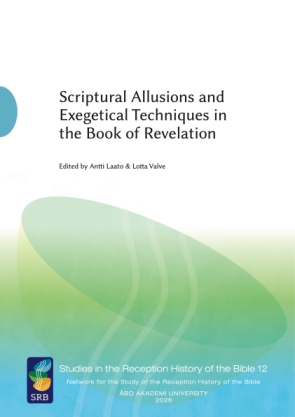 Cover image for Scriptural Allusions and Exegetical Techniques in the Book of Revelation Edited by Antti Laato and Lotta Valve