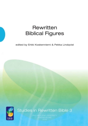 Cover image for Rewritten Biblical Figures Edited by Erkki Koskenniemi and Pekka Lindqvist