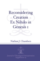 Cover image for Reconsidering Creation Ex Nihilo in Genesis 1 By Nathan J. Chambers