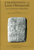 Cover image for Urbanization and Land Ownership in the Ancient Near East Edited by Michael Hudson and Baruch A. Levine