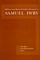 Cover image for Biblical and Related Studies Presented to Samuel Iwry Edited by Ann Kort and Scott Morschauser