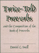 Cover image for Twice-Told Proverbs and the Composition of the Book of Proverbs By Daniel C. Snell
