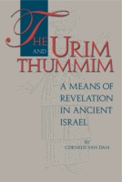 Cover image for The Urim and Thummim: A Means of Revelation in Ancient Israel By Cornelis Van Dam