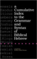 Cover image for A Cumulative Index to the Grammar and Syntax of Biblical Hebrew By Frederic Clarke Putnam