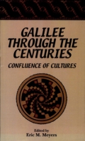 Cover image for Galilee through the Centuries: Confluence of Cultures Edited by Eric M. Meyers