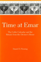 Cover image for Time at Emar: The Cultic Calendar and the Rituals from the Diviner's Archive By Daniel E. Fleming