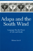 Cover image for Adapa and the South Wind: Language Has the Power of Life and Death By Shlomo Izre'el