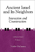 Cover image for Ancient Israel and Its Neighbors: Interaction and Counteraction By Nadav Na'aman