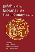 Cover image for Judah and the Judeans in the Fourth Century B.C.E. Edited by Oded Lipschits, Gary N. Knoppers, and Rainer Albertz