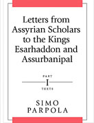 Cover image for Letters from Assyrian Scholars to the Kings Esarhaddon and Assurbanipal: Part I: Texts By Simo Parpola