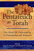 Cover image for The Pentateuch as Torah: New Models for Understanding Its Promulgation and Acceptance Edited by Gary N. Knoppers and Bernard M. Levinson
