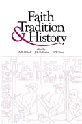Cover image for Faith, Tradition, and History: Old Testament Historiography in Its Near Eastern Context Edited by Alan R. Millard, James K. Hoffmeier, and David W. Baker
