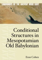 Cover image for Conditional Structures in Mesopotamian Old Babylonian By Eran Cohen