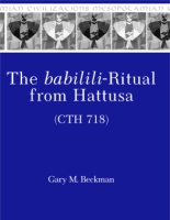 Cover image for The babilili-Ritual from Hattusa (CTH 718) By Gary Beckman