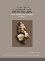Cover image for Tel Malḥata: A Central City in the Biblical Negev By Itzhaq Beit-Arieh and Liora Freud
