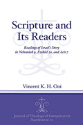 Cover image for Scripture and Its Readers: Readings of Israel's Story in Nehemiah 9, Ezekiel 20, and Acts 7 By Vincent K. H. Ooi