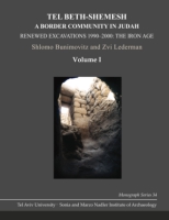 Cover image for Tel Beth-Shemesh: A Border Community in Judah: Renewed Excavations 1990–2000: The Iron Age By Shlomo Bunimovitz and Tzvi Lederman