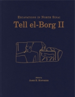 Cover image for Tell el-Borg II: Excavations in North Sinai Edited by James K. Hoffmeier