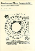 Cover image for Freedom and Moral Responsibility: General and Jewish Perspective Edited by Charles H. Manekin