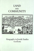 Cover image for Land and Community: Geography in Jewish Studies Edited by Harold Brodsky