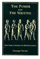 Cover image for The Power and the Writing: The Early Scribes of Mesopotamia By Giuseppe Visicato
