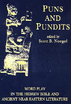 Cover image for Puns and Pundits: Word Play in the Hebrew Bible and Ancient Near Eastern Literature Edited by Scott Noegel