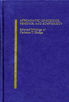 Cover image for Afroasiatic Linguistics, Semitics, and Egyptology: Selected Writings of Carleton T. Hodge Edited by Alan S. Kaye and Scott Noegel