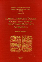 Cover image for CUSAS 13: Classical Sargonic Tablets Chiefly from Adab in the Cornell University Collections By Massimo Maiocchi