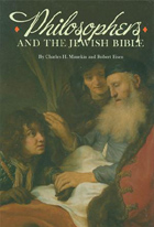 Cover image for Philosophers and the Jewish Bible Edited by Charles H. Manekin and Robert Eisen