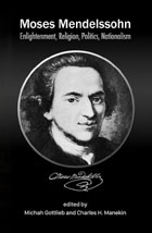Cover image for Moses Mendelssohn: Enlightenment, Religion, Politics, Nationalism By Michah Gottlieb and Charles H. Manekin